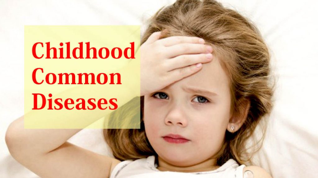 Common childhood diseases